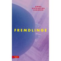 "Fremdlinge" - Anna Katharina Laggner